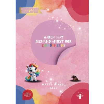 Abbildung von Warum hat niemand Angst vor Einhörnern? Ein humorvolles Bilderbuch für Kinder ab 4 Jahren das Herzen öffnet und Vorurteile überwindet, um Ängste loszuwerden.
