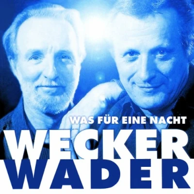 Abbildung von Wecker Wader Was für eine Nacht [Original Recording Remastered]