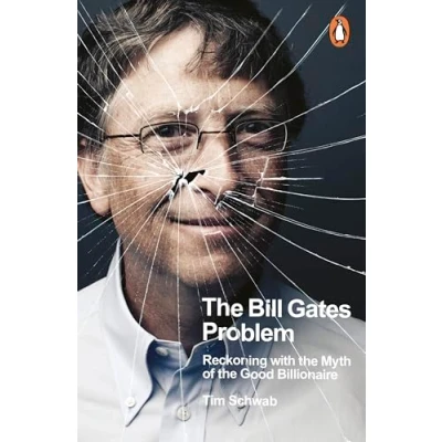Abbildung von the Bill Gates Problem: Reckoning with Myth of Good Billionaire