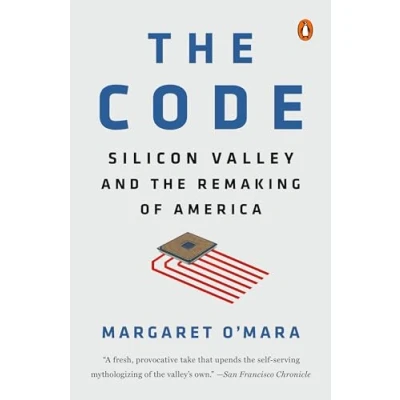 Abbildung von the Code: Silicon Valley and Remaking of America