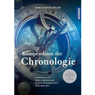 Abbildung von Kompendium der Chronologie: Eine Einführung in die Wissenschaft von Zeit Vom ägyptischen Kalender bis zur Atomuhr