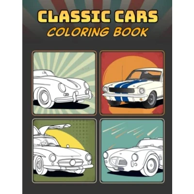 Abbildung von Classic Cars Coloring Book: A Collection of 50 Iconic Relaxation Pages for Kids, Adults, Boys, and Car Lovers
