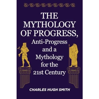 Abbildung von the Mythology of Progress, Anti Progress and a for 21st Century