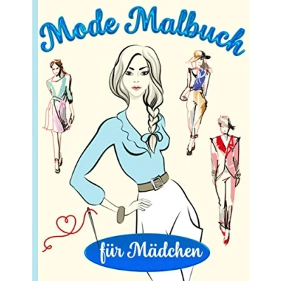 Abbildung von Mode Malbuch für Mädchen: Mädchen ab 10 Jahren Coole Sachen Geschenkideen Jugendliche Teenager Fashion