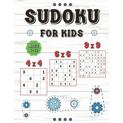 Abbildung von Sudoku for kids Ages 6 12: 280 Puzzle with solutions and Beginners 4x4, 6x6 9x9 Puzzles