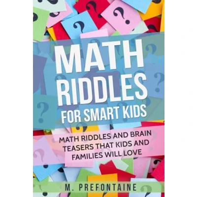 Abbildung von Math Riddles for Smart Kids: And Brain Teasers That Kids Families Will love (Thinking Books Kids, Band 2)