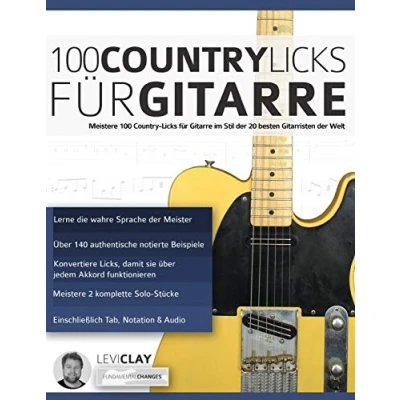 Abbildung von 100 Country Licks für Gitarre: Meistere Gitarre im Stil der 20 besten Gitarristen Welt (Country spielen lernen, Band 4)