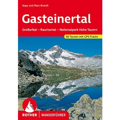 Abbildung von Gasteinertal: Großarltal Raurisertal Nationalpark Hohe Tauern. 58 Touren. Mit GPS Tracks