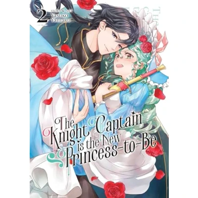 Abbildung von the Knight Captain is New Princess to Be Vol. 2