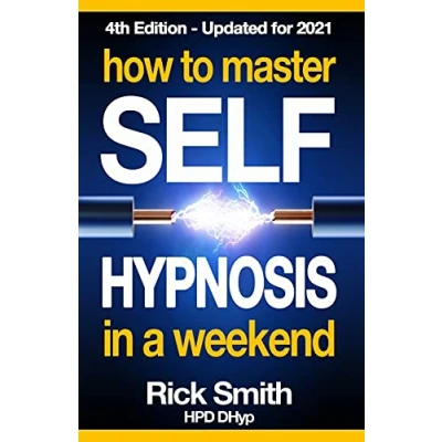 Abbildung von How to Master Self Hypnosis in a Weekend: The Simple, Systematic and Successful Way Get Everything You Want
