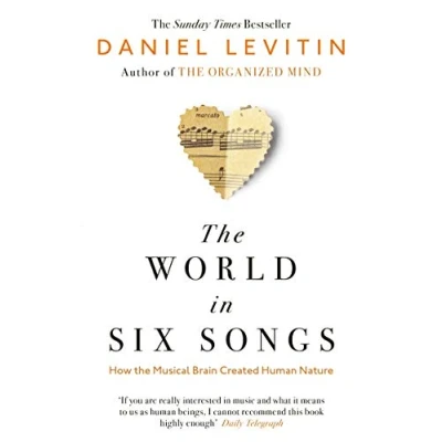 Abbildung von the World in Six Songs: How Musical Brain Created Human Nature