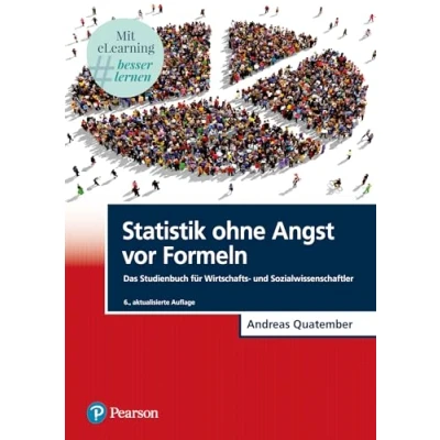 Abbildung von Statistik ohne Angst vor Formeln: Das Studienbuch für Wirtschafts und Sozialwissenschaftler (Pearson Studium Economic BWL)