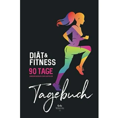 Abbildung von Diät &amp; Fitness 90 Tage Tagebuch: Abnehmtagebuch zum Ausfüllen