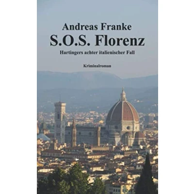 Abbildung von S.O.S. FLORENZ: Hartingers achter italienischer Fall (Hartingers Fall, Band 8)
