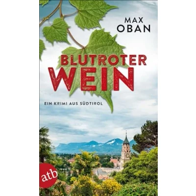 Abbildung von Blutroter Wein: Ein Krimi aus Südtirol (Ein Fall für Tiberio Tanner, Band 1)