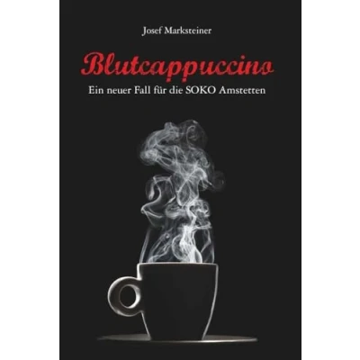 Abbildung von Blutcappuccino Ein neuer Fall für die SOKO Amstetten