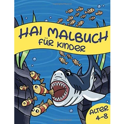 Abbildung von Hai Malbuch Für Kinder Alter 4 8: Weißer Hai, Hammerhai und andere Haie Buch