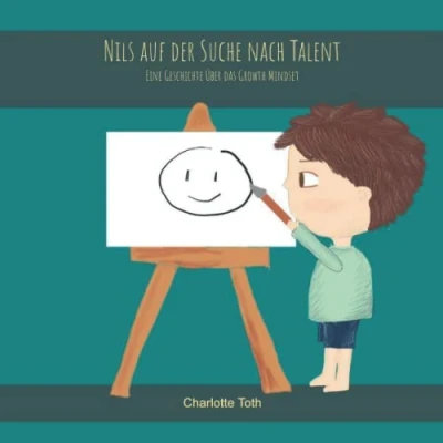 Abbildung von der kleine Nils auf Suche nach Talent: Eine Geschichte über das Growth Mindset