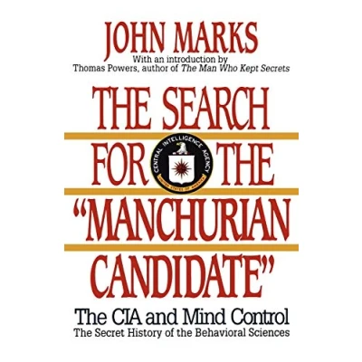Abbildung von The Search for &quot;Manchurian Candidate&quot;: CIA and Mind Control