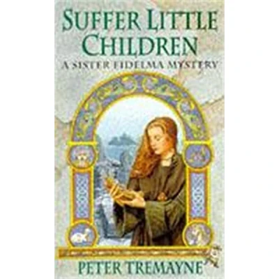 Abbildung von Suffer Little Children (Sister Fidelma Mysteries Book 3): a dark and deadly Celtic mystery with chilling twist