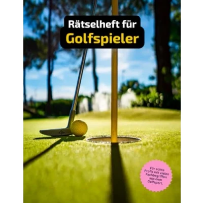 Abbildung von Ein Rätselheft für Golfer und solche, die den Golfsport lieben.: Tolles Geschenk Golfspieler: Rätsel Knobelei in einem Kreuzworträtselheft.