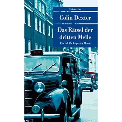 Abbildung von Das Rätsel der dritten Meile: Ein Fall für Inspector Morse 6 (Unionsverlag Taschenbücher): Kriminalroman. (metro)