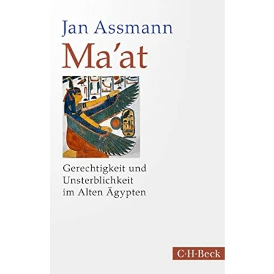 Abbildung von Ma&#039;at: Gerechtigkeit und Unsterblichkeit im Alten Ägypten (Beck Paperback)