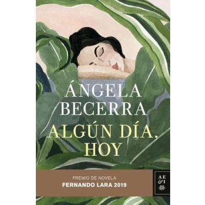 Abbildung von Algún día, hoy: Premio de Novela Fernando Lara 2019 (Autores Españoles e Iberoamericanos)
