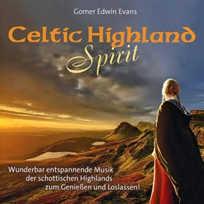 Abbildung von Celtic Highland Spirit: Wunderbar entspannende Musik der schottischen Highlands zum Genießen und Loslassen!