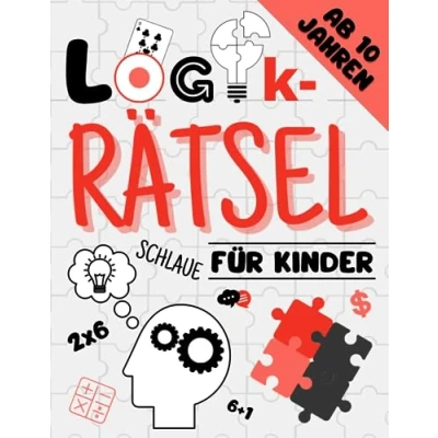 Abbildung von Logikrätsel Für Schlaue Kinder Ab 10 Jahren: Spannende Knobelaufgaben, Matherätsel und Denkspiele mit Lösungen Logisches Denken Konzentration ... Sudoku, Wortsuchen, Formen mehr