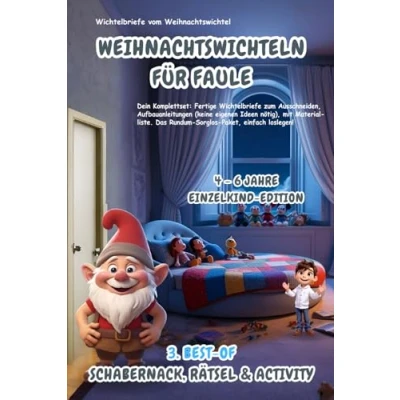 Abbildung von Wichtelbriefe vom Weihnachtswichtel Weihnachtswichteln für Faule: 3. Best of Schabernack, Rätsel &amp; Activity (4 6 Jahre) Einzelkind Edition: ... eigenen Ideen nötig). Rundum Sorglos Paket!