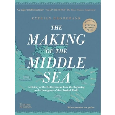Abbildung von the Making of Middle Sea: A History Mediterranean from Beginning to Emergence Classical World