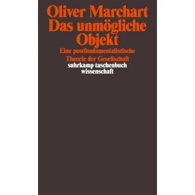 Abbildung von Das unmögliche Objekt: Eine postfundamentalistische Theorie der Gesellschaft (suhrkamp taschenbuch wissenschaft)
