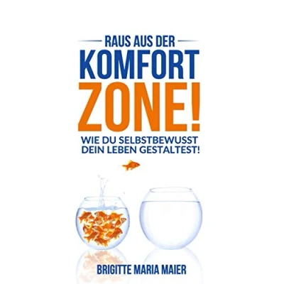 Abbildung von Raus aus der Komfort Zone!: Wie du selbstbewusst dein Leben gestaltest!
