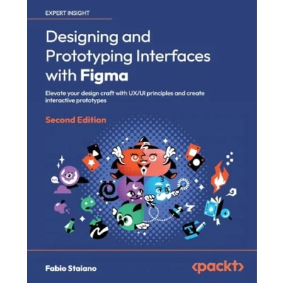 Abbildung von Designing and Prototyping Interfaces with Figma Second Edition: Elevate your design craft UX/UI principles create interactive prototypes