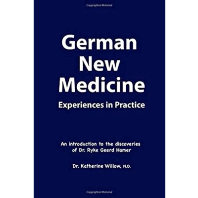 Abbildung von German New Medicine Experiences in Practice: An introduction to the medical discoveries of Dr. Ryke Geerd Hamer Katherine