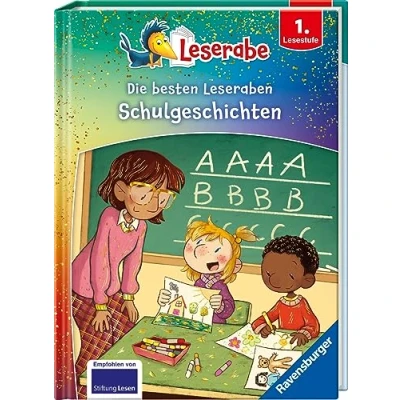 Abbildung von Die besten Schulgeschichten für Erstleser Leserabe ab 1. Klasse Erstlesebuch Kinder 6 Jahren (Sonderausgaben)
