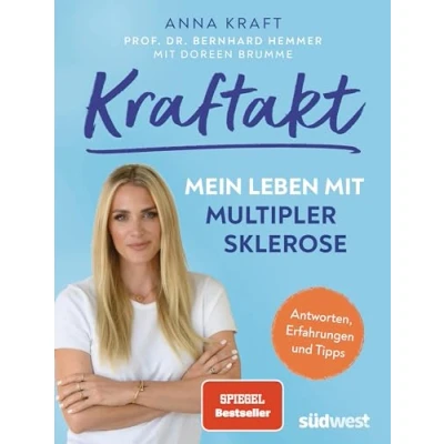 Abbildung von Kraftakt: Mein Leben mit Multipler Sklerose: Fragen, Antworten, Erfahrungen und Tipps zu der chronischen Krankheit