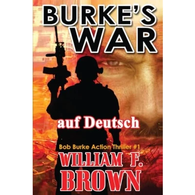 Abbildung von Burke&#039;s War, auf Deutsch: Bob Burke Action Thriller #1 (Bob Suspense Novels, Deutsch, Band 1)