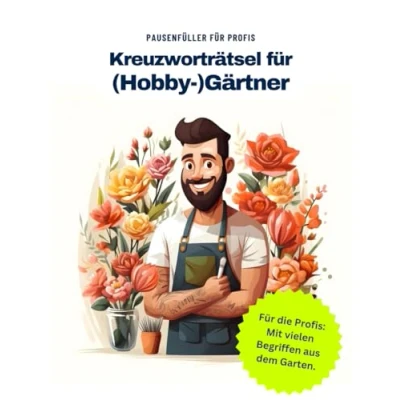 Abbildung von Ein Kreuzworträtsel Buch für Gärtner und Gärtnerinnen mit Begriffen aus dem Garten.: Tolles Geschenk: Rätsel Knobelei in einem Kreuzworträtselheft ... alle, die Pflanzen Blumen lieben.