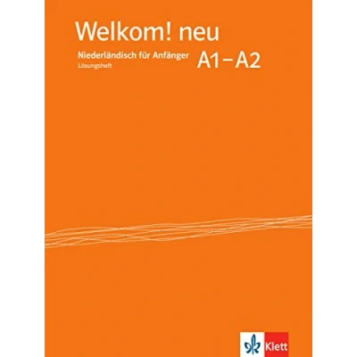 Abbildung von Welkom! neu A1 A2: Niederländisch für Anfänger. Lösungsheft (Welkom! neu: Anfänger und Fortgeschrittene)