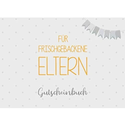 Abbildung von Gutscheinbuch für frischgebackene Eltern: 20 Blanko Gutscheine zum selbst ausfüllen, Geschenkidee
