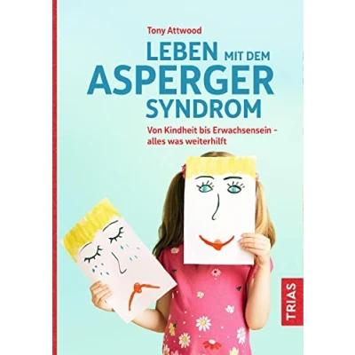 Abbildung von Leben mit dem Asperger Syndrom: Von Kindheit bis Erwachsensein alles was weiterhilft