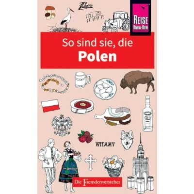 Abbildung von So sind sie, Die Polen: Fremdenversteher von Reise Know How