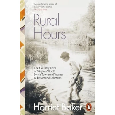 Abbildung von Rural Hours: The Country Lives of Virginia Woolf, Sylvia Townsend Warner and Rosamond Lehmann