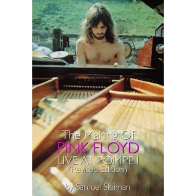 Abbildung von The Making Of Pink Floyd Live At Pompeii: Revised Edition