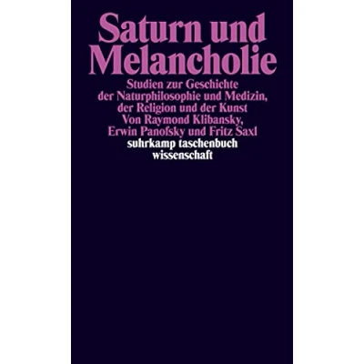 Abbildung von Saturn und Melancholie: Studien zur Geschichte der Naturphilosophie Medizin, Religion Kunst (suhrkamp taschenbuch wissenschaft)