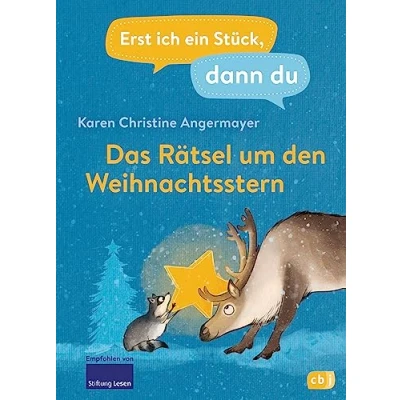 Abbildung von Erst ich ein Stück dann du Das Rätsel um den Weihnachtsstern: Für gemeinsame Lesenlernen ab der 1. Klasse (Erst Stück... Original, Band 48)