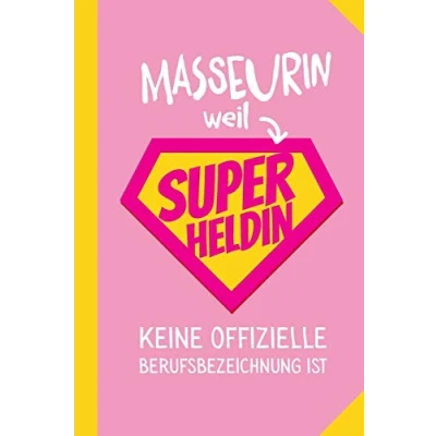 Abbildung von Masseurin weil Superheldin keine offizielle Berufsbezeichnung ist: Notizbuch als Geschenk für eine A5 / liniert Geschenke zum Geburtstag oder Weihnachten