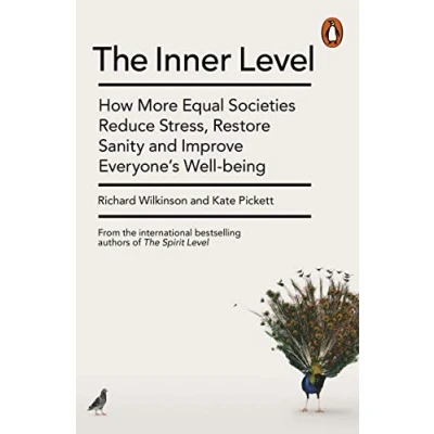 Abbildung von The Inner Level: How More Equal Societies Reduce Stress, Restore Sanity and Improve Everyone&#039;s Well being